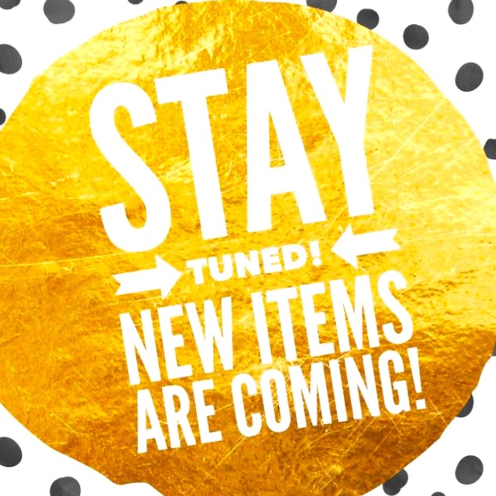 - All sorts of New, NWOT,Gently Used,&GUC items are coming soon.